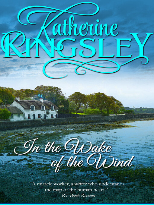 Title details for In the Wake of the Wind by Katherine Kingsley - Available